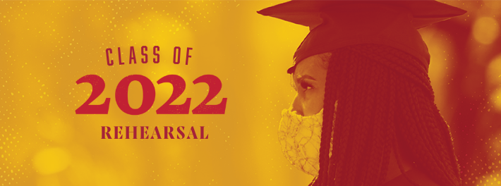 Commencement 2022: Updated COVID-19 Safety Protocols, Registration & Eligibility